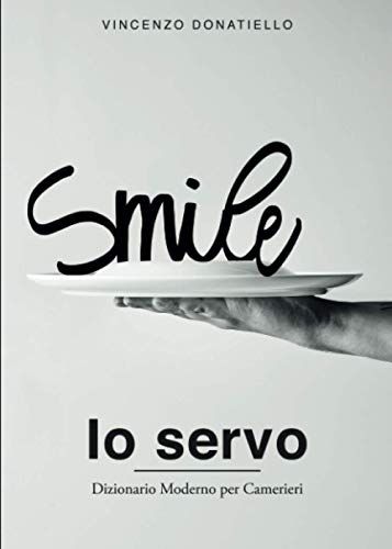 Io Servo: Dizionario Moderno Per Camerieri
