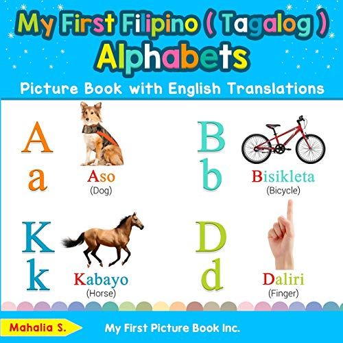 My First Filipino ( Tagalog ) Alphabets Picture Book With English Translations