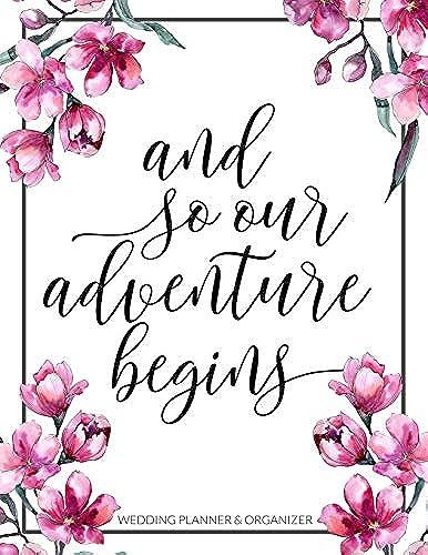 And So Our Adventure Begins: Wedding Planner And Organizer For Brides To Be