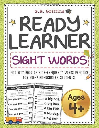 Ready Learner : Sight Words Ages 4+: Activity Book Of High-Frequency Words Practice For Pre-Kindergarten Students. (Ready Learner Language)