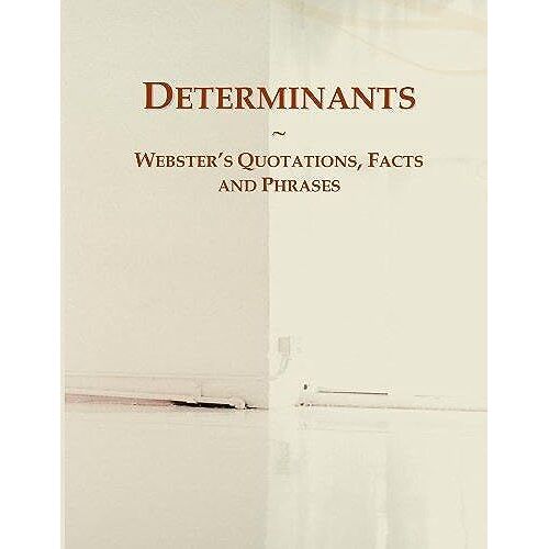 Determinants: Webster's Quotations, Facts And Phrases