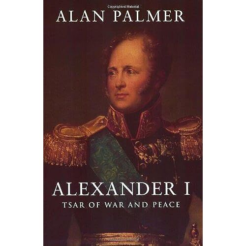 Alexander I: Tsar Of War And Peace (Phoenix Giants S.)