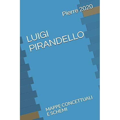 Luigi Pirandello: Mappe Concettuali E Schemi (Le Mappe Di Pierre)