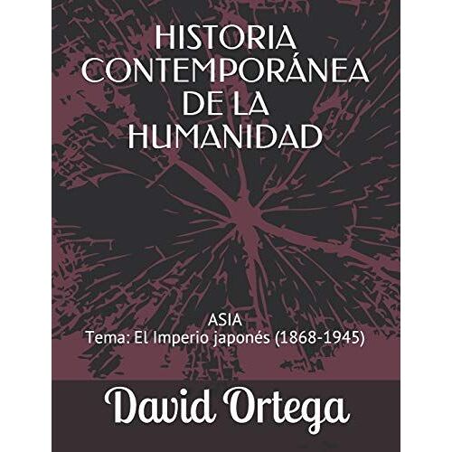 Historia Contemporánea De La Humanidad: Asia (Imperio Japonés)