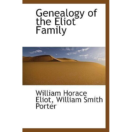 Genealogy Of The Eliot Family