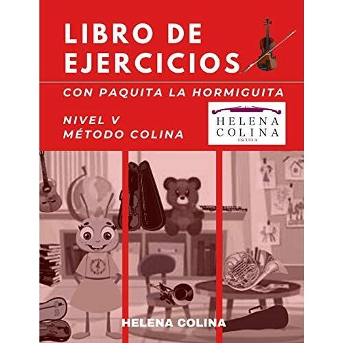 Libro De Ejercicios Con Paquita La Hormiguita: Nivel V Método Colina