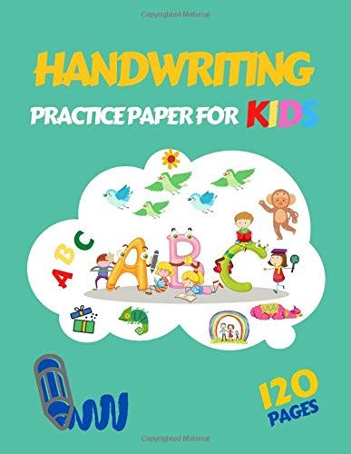 Handwriting Practice Paper: Learn To Write And Draw, 120 Half Page Lined Paper With Drawing Space For Kindergarten And Preschool Kids / Write & Draw Book.