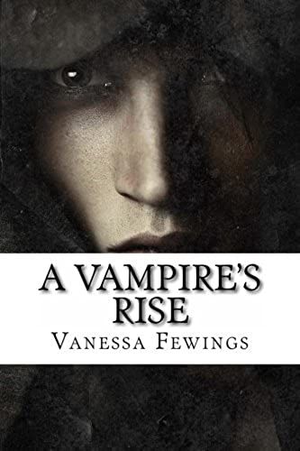 A Vampire's Rise: Volume 1 (The Stone Masters Vampire Series)