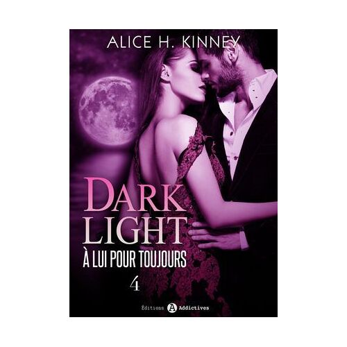 Dark Light - À Lui Pour Toujours, 4
