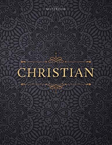 Notebook Christian Personalized Name Cover Lined Journal: 21.59 X 27.94 Cm, Daily Journal, Financial, Daily, A4, Small Business, Paycheck Budget, 8.5 X 11 Inch, Teacher, Over 110 Pages