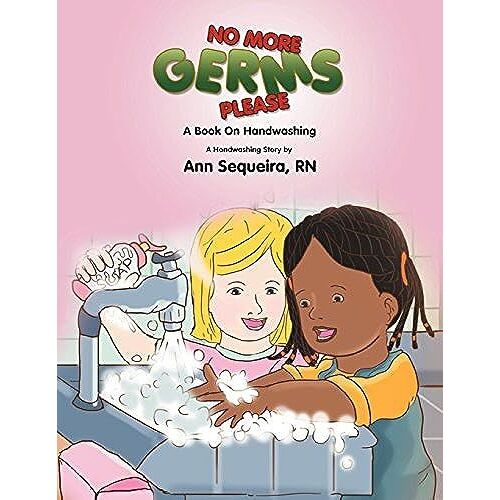 No More Germs Please: A Book On Handwashing