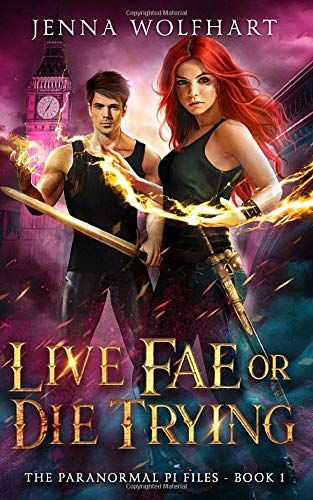 Live Fae Or Die Trying (The Paranormal Pi Files)
