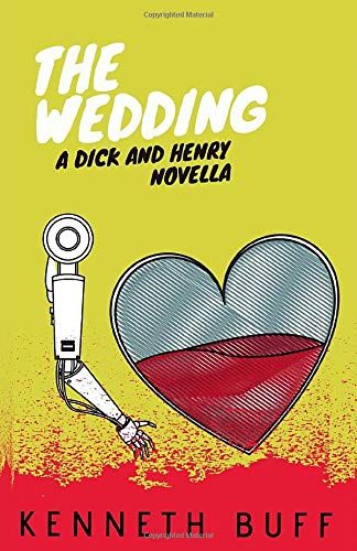 The Wedding: A Dick And Henry Novella