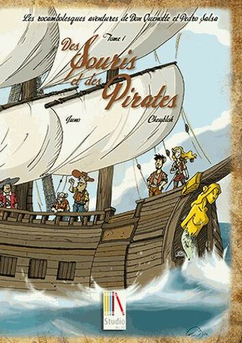 Les Rocambolesques Aventures De Don Quenotte Et Pedro Salsa Tome 1 - Des Souris Et Des Pirates