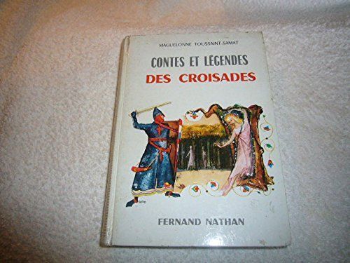 Contes Et Légendes Des Croisades