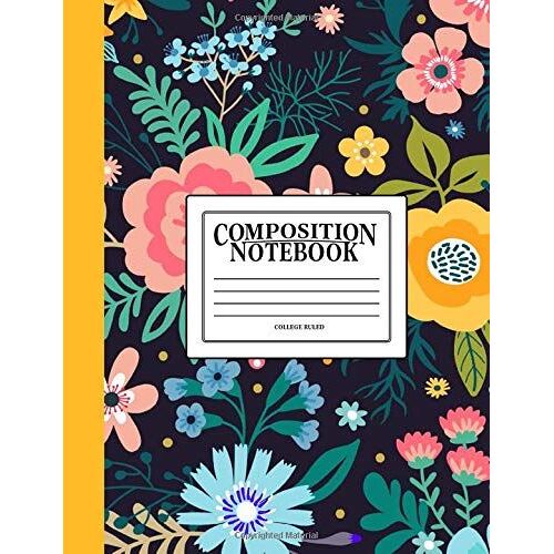Composition Notebook: College Ruled: 100 Page Creative Writing Tablet For University, High School & College Student Exams, Assignments & Projects: Yellow & Blue Flowers Cover 42