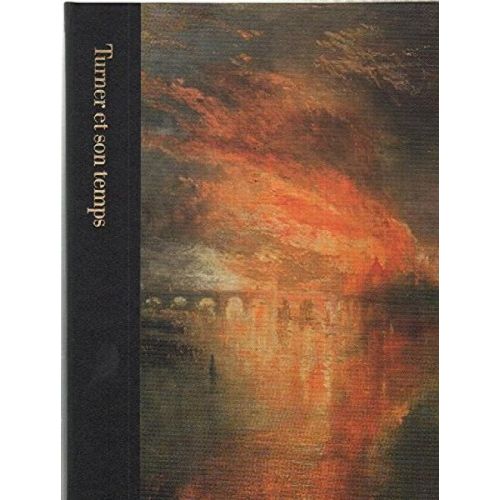 Turner Et Son Temps.