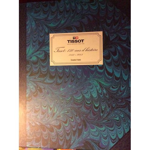 Tissot: 150 Ans D'histoire 1853 - 2003