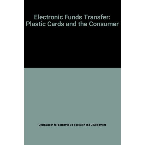 Electronic Funds Transfer: Plastic Cards And The Consumer