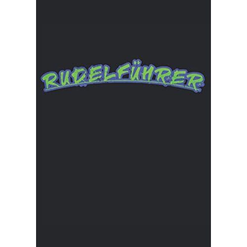 Rudelfuehrer: Notizbuch | Notebook | Liniert, Din A4 (21 X 29,7 Cm), 120 Seiten, Creme-Farbenes Papier, Glaenzendes Cover