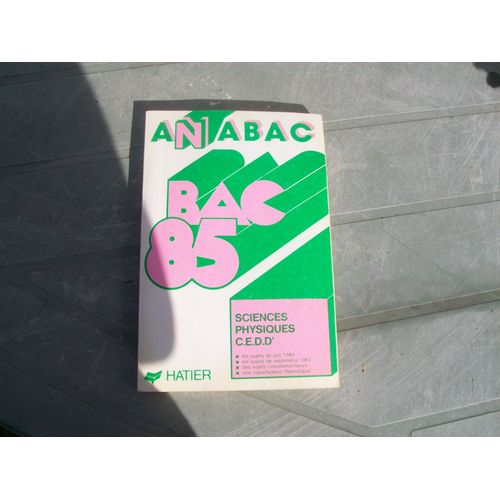Anabac Bac 85 Sciences Physiques Terminales C,E,Et D