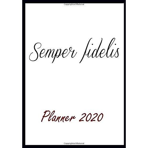 Semper Fidelis Planner 2020: 7x10 Planner January 2020 / December 2020 Include Space To Write Your Daily Schedule As Well As A To-Do List