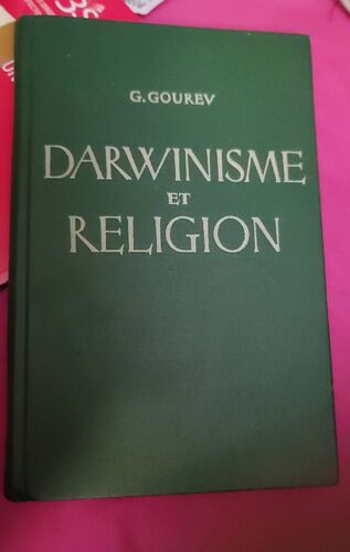 Gourev G. Darwinisme Et Religion. Le Lutte Ideologique En Biologie