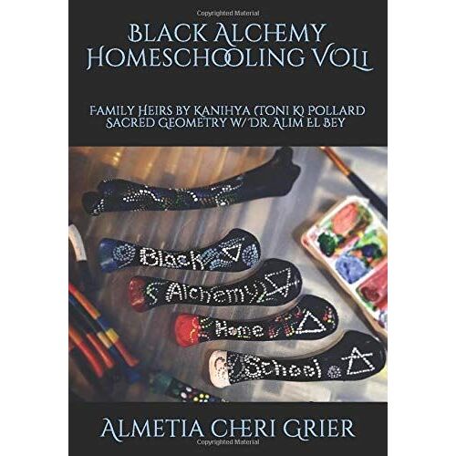 Black Alchemy Homeschooling Vol1: Family Heirs (Family Heirs 1)