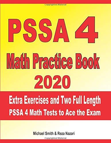Pssa 4 Math Practice Book 2020: Extra Exercises And Two Full Length Pssa Math Tests To Ace The Exam