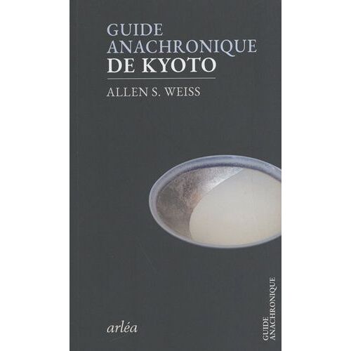 Guide Anachronique De Kyoto