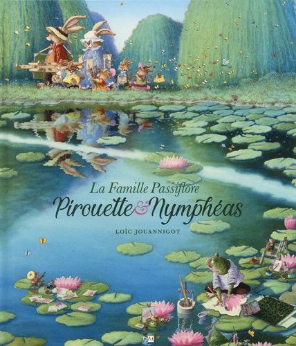 La Famille Passiflore - Pirouette & Nymphéas