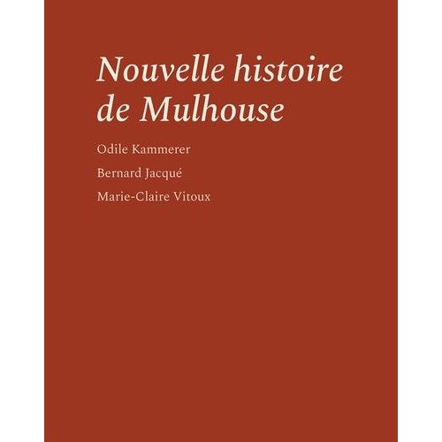 Nouvelle Histoire De Mulhouse