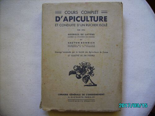Cours Complet D' Apiculture Et Conduite D' Un Rucher Isolé. Ouvrage Illustré De 246 Figures