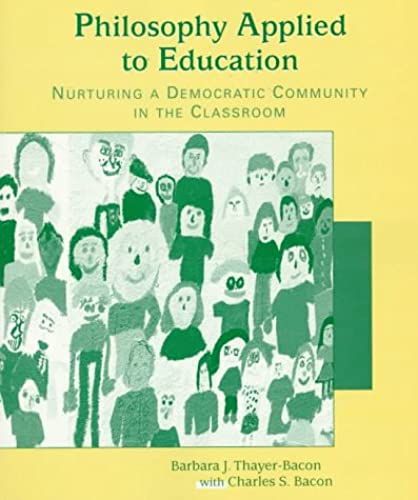 Philosophy Applied To Education: Nurturing A Democratic Community In The Classroom
