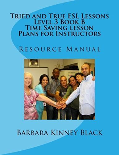 Tried And True Esl Lessons - Level 3 Book B - Time Saving Lesson Plans For Instr: Resource Manual