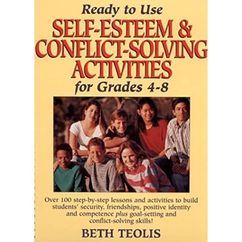 Ready-To-Use Self-Esteem And Conflict Solving Activities For Grades 4-8