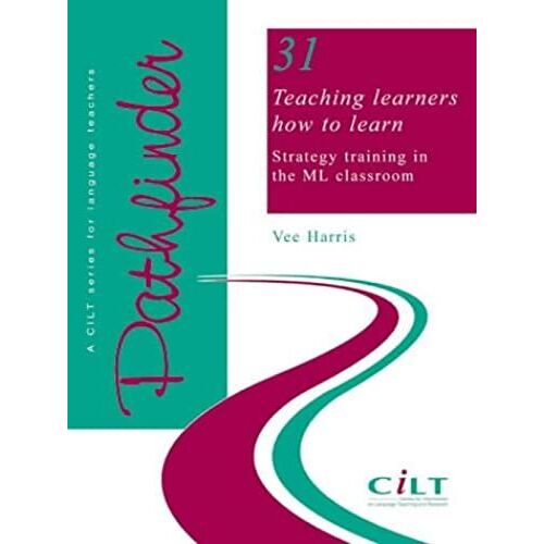 Teaching Learners How To Learn: Strategy Training In The Ml Classroom (Pathfinder)