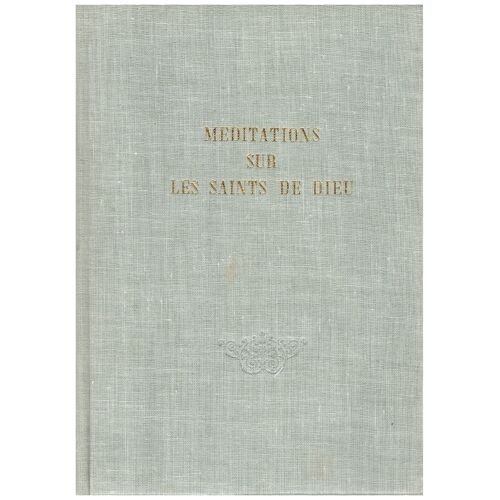 Méditations Sur Les Saints De Dieu