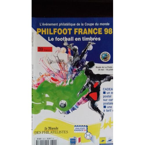 Le Monde Des Philatélistes Hors-Série N° 9805 : Philfoot France 98