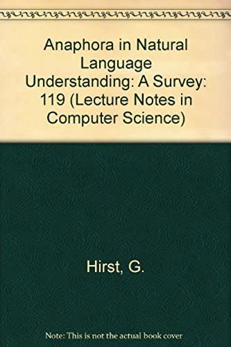 Anaphora In Natural Language Understanding: A Survey: 119 (Lecture Notes In Computer Science)