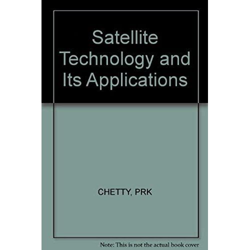 Satellite Technology And Its Applications