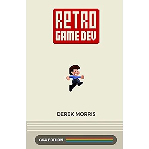 Retro Game Dev: C64 Edition