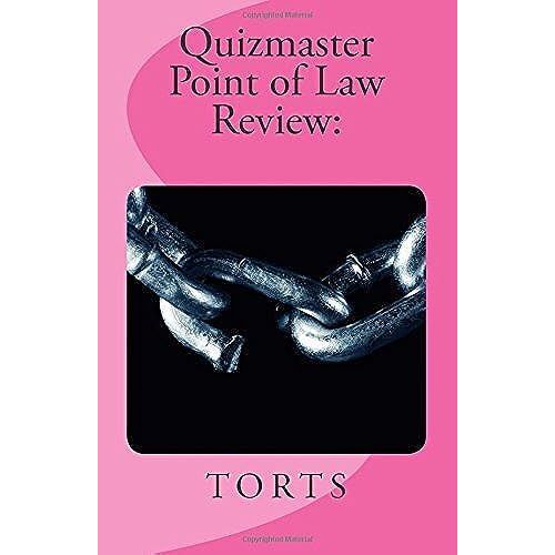 Quizmaster Point Of Law Review: Torts (Point Of Law Review Quiz)