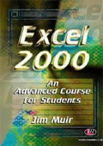 Excel 2000: An Advanced Course For Students (Software Course Books)