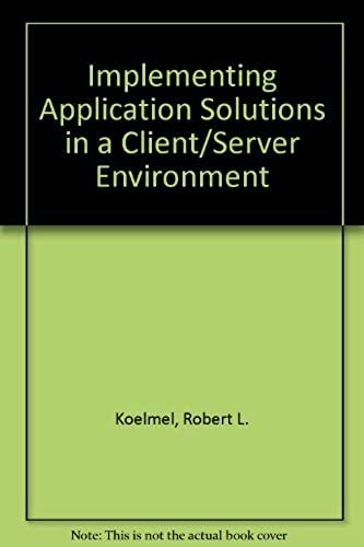 Implementing Application Solutions In A Client/Server Environment