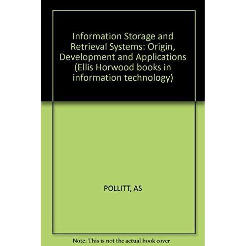 Information Storage And Retrieval Systems: Origin, Development And Applications