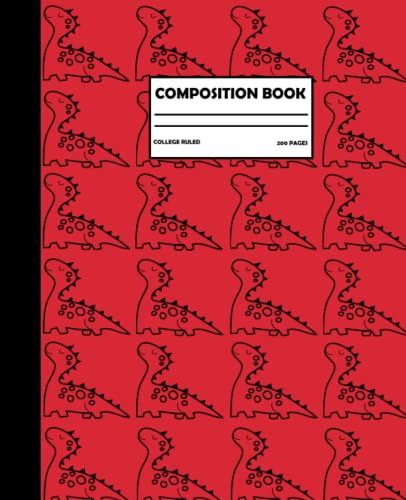 Funny Dinosaur Composition Notebook College Ruled: Funny Pattern Dinosaur Composition Notebook College Ruled For Kids And Teens, Dinosaur Composition Book For Kids, 7.5x9.25 College Ruled Pages