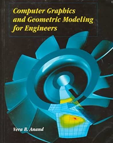 Computer Graphics And Geometric Models For Engineers