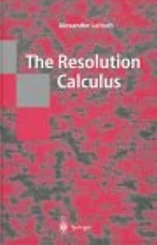 The Resolution Calculus (Texts In Theoretical Computer Science. An Eatcs Series)