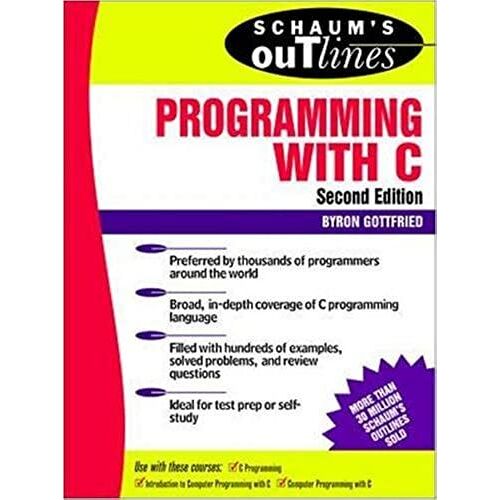 Schaum's Outline Of Programming With C (International Edition)